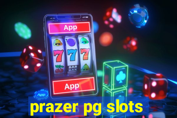 prazer pg slots